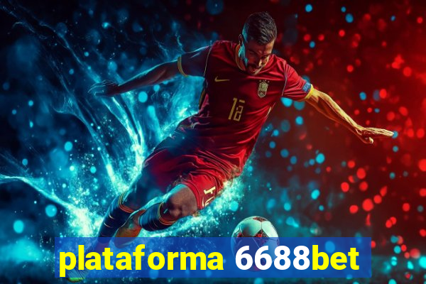 plataforma 6688bet